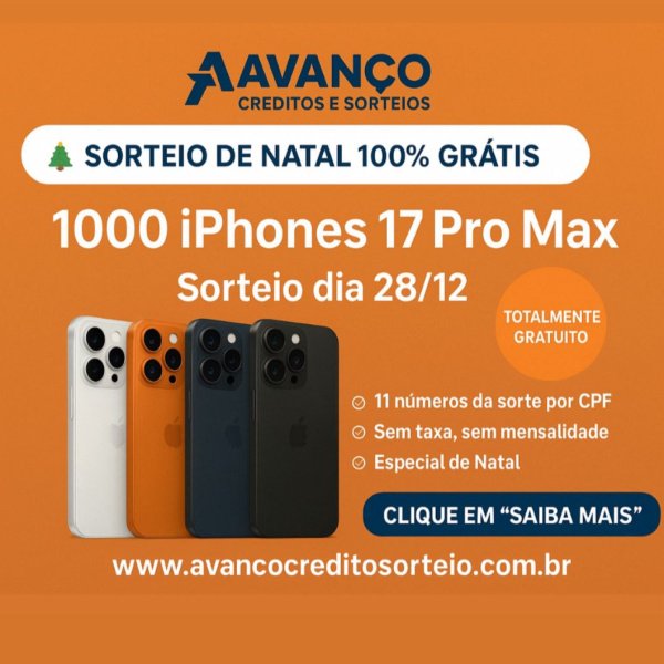 AÇÃO GRÁTIS - NATAL PREMIADO - SORTEIO DE 1000 iPhones 17 Pro Max no dia 28/12